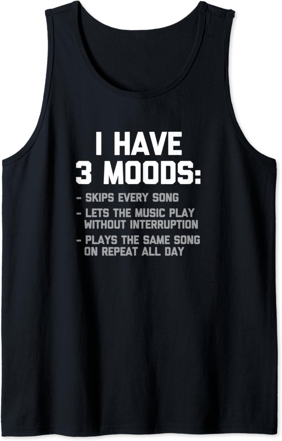 Funny Music Shirt I Have 3 Moods TShirt funny music lover Tank Top